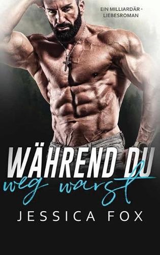 Whrend weg warst ein - du,